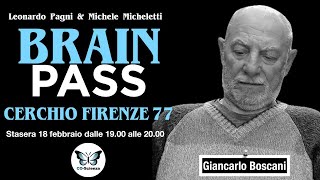 Brain Pass - Cerchio Firenze 77 - con G.Boscani, M.Micheletti e L.Pagni