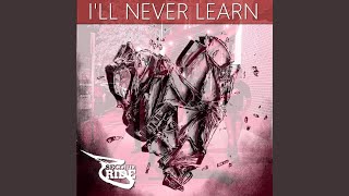 Video thumbnail of "8 Second Ride - I'll Never Learn"