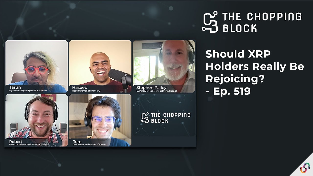 The Chopping Block: Should XRP Holders Really Be Rejoicing? - Unchained