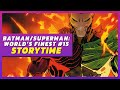 Batman/Superman: Worlds Finest #15 | Storytime