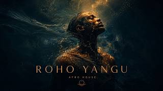 MØYO - ROHO YANGU (MY SOUL) | DEEP AFRO HOUSE