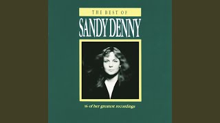 Watch Sandy Denny For Shame Of Doing Wrong video