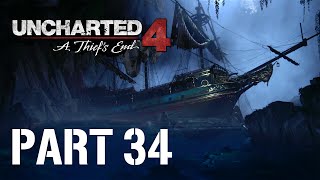 Uncharted 4: A Thief's End Gameplay - Part 34 "AVERY'S SHIP" (PS4)