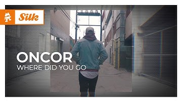 oncor - where did you go [Melodic House | Monstercat]
