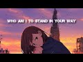 WHO AM I TO STAND IN YOUR WAY | Chester See lyrics