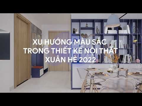 Video: Nội thất thời trang 2022 - xu hướng và màu sắc chính