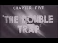 The Clutching Hand Episode 5: The Double Trap