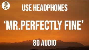 Taylor Swift - Mr. Perfectly Fine  [8D AUDIO]