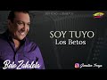 Soy tuyo  los betos letra