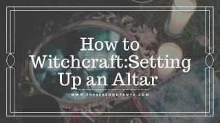 How to Set Up Altar for Witchcraft |  How to make a Witch Altar | Witches Altar