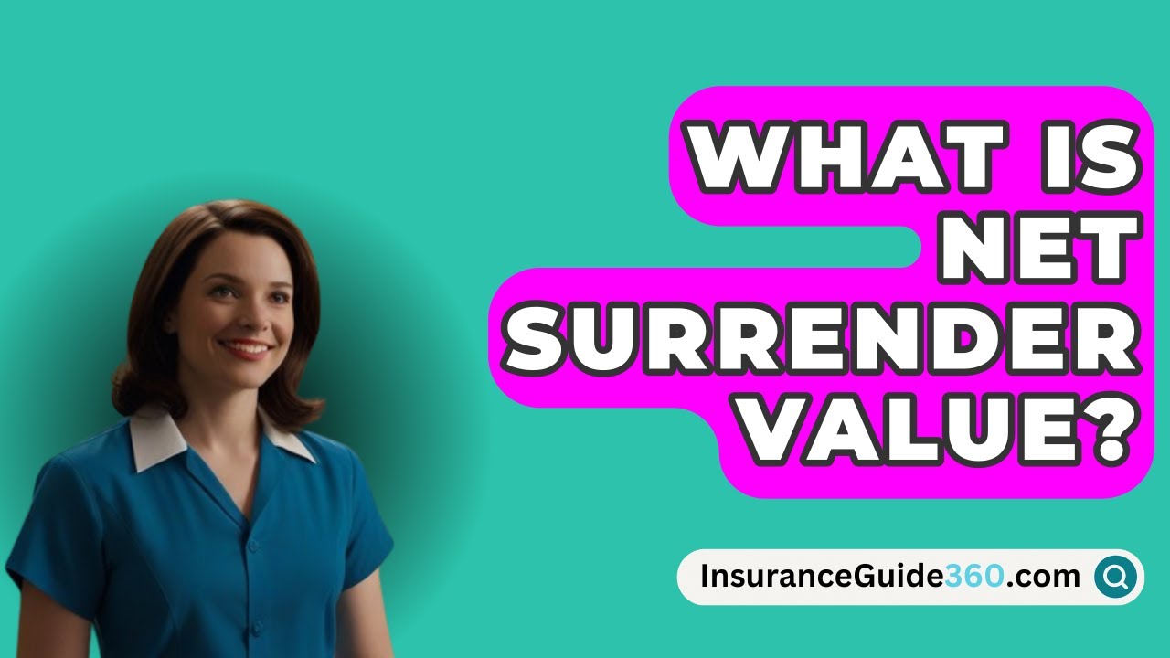 What Is Net Surrender Value? -  InsuranceGuide360.com