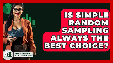 Is Simple Random Sampling Always The Best Choice? - The Friendly Statistician