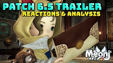 FFXIV: My 6.5 Trailer Reactions & Analysis