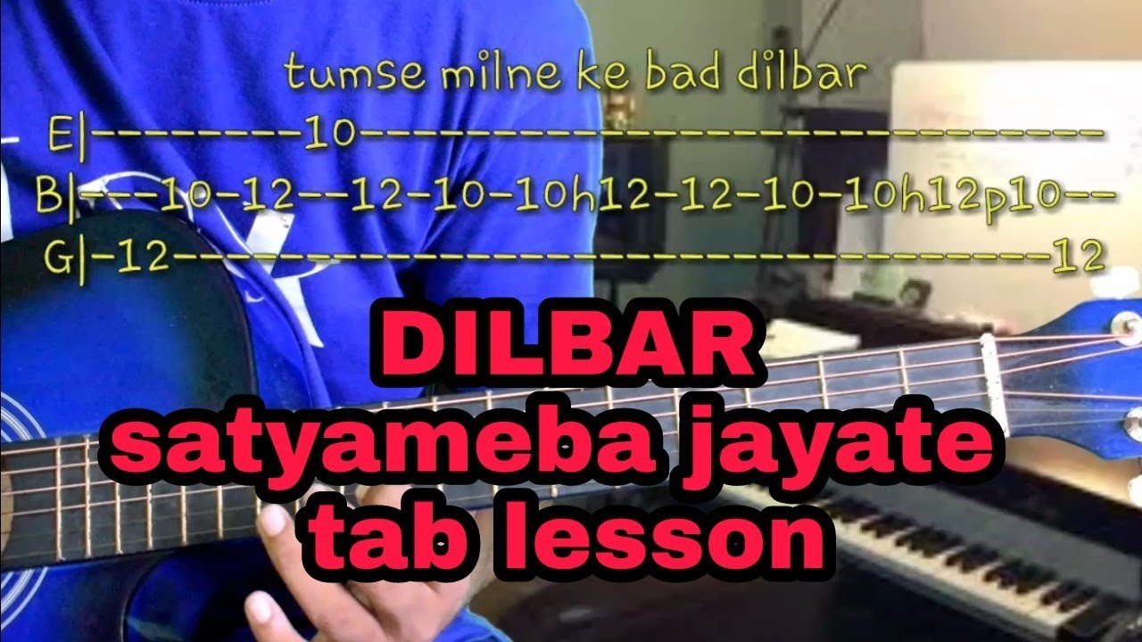 Dilbar Dilbar guitar tabs/tab lesson satyameba jayate