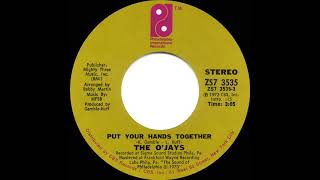 1974 Hits Archive: Put Your Hands Together - O’jays (Stereo 45 Version)