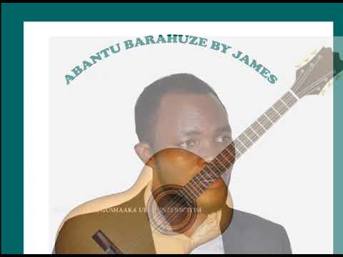 Abantu Barahuze By James Ubarizwa Kw Itorero Ry Abadventist Bumunsi Wa Karindwi Kacyiru 