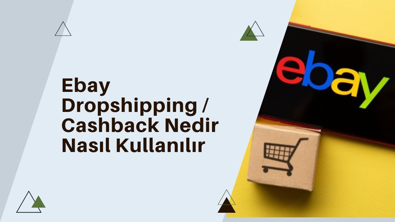 Ebay Dropshipping / Cashback Nedir Nasıl Kullanılır