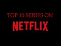 Top 10 series on netflix