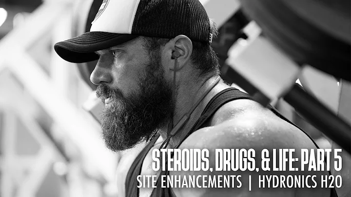 Steroids, Drugs, and Life: Part 5 - Site Enhanceme...