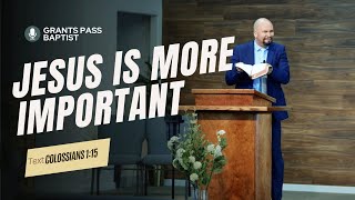 What does it mean that Jesus is the Firstborn? — Colossians — sermon from Grants Pass Baptist Church
