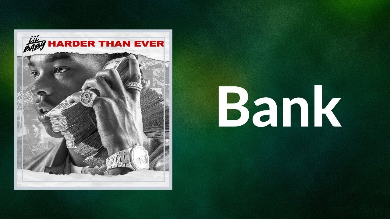 Lil Baby Bank Lyrics YouTube