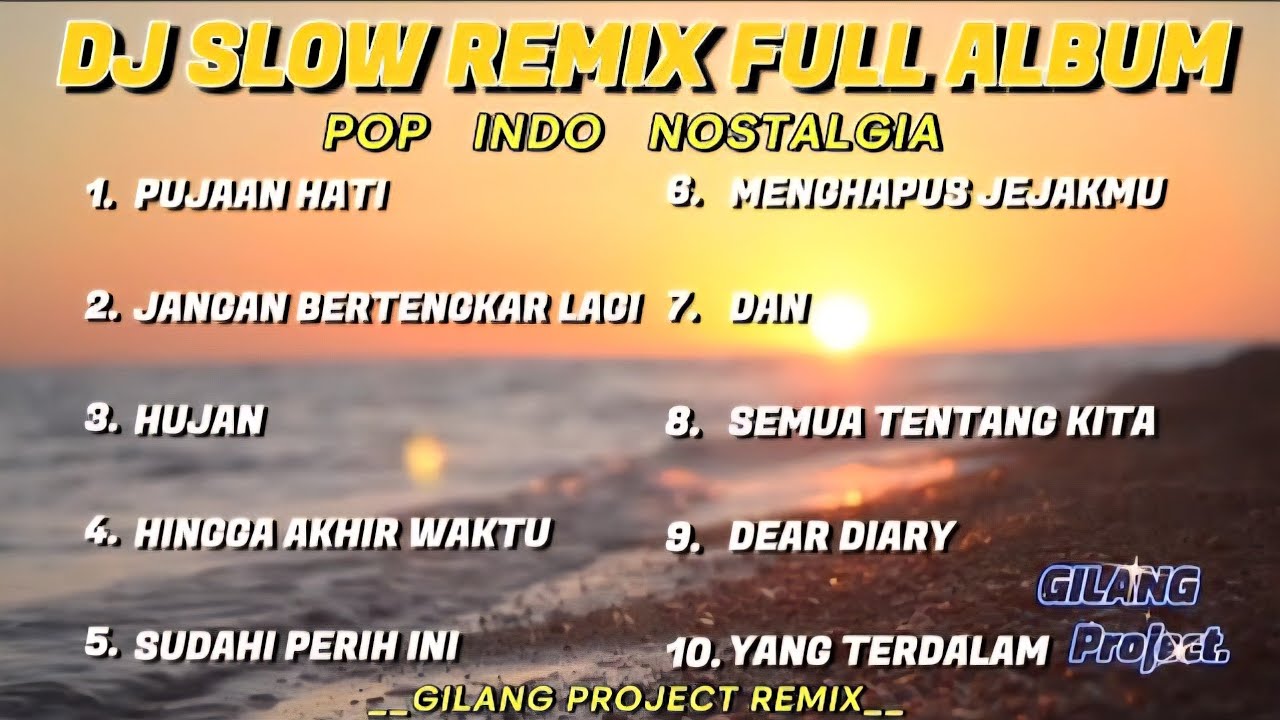 DJ SLOW REMIX FULL ALBUM!!! - COCOK BUAT SANTUY SAMBIL NGOPI/PERJALANAN ( GILANG PROJECT REMIX )