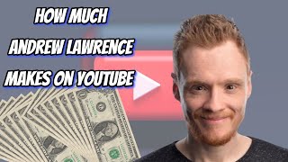 How Much Does Andrew Lawrence Earn from YouTube? Here's the data Information