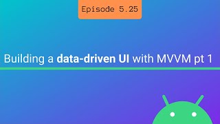 Building a data-driven UI with MVVM part 1
