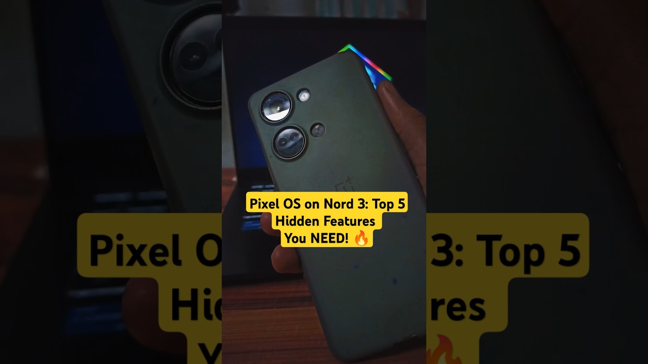 Pixel OS on Nord 3: Top 5 Hidden Features You NEED! #trendingshorts #teampixel #oneplusnord