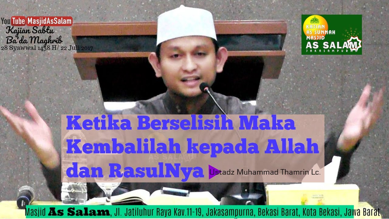 Ketika Berselisih |Ust. Muhammad Thamrin Lc|Masjid As-Salam,220717