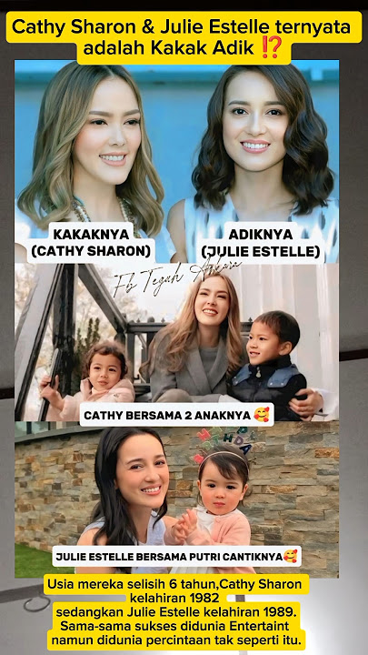 Cathy Sharon & Julie Estelle ternyata adalah Kakak Adik ⁉️