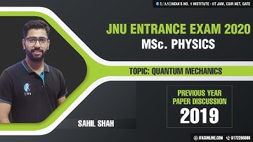 JNU M.SC PHYSICS PREVIOUS YEAR PAPER 2019 (QUANTUM MECHANICS) || IFAS PHYSICS | JNU 2020