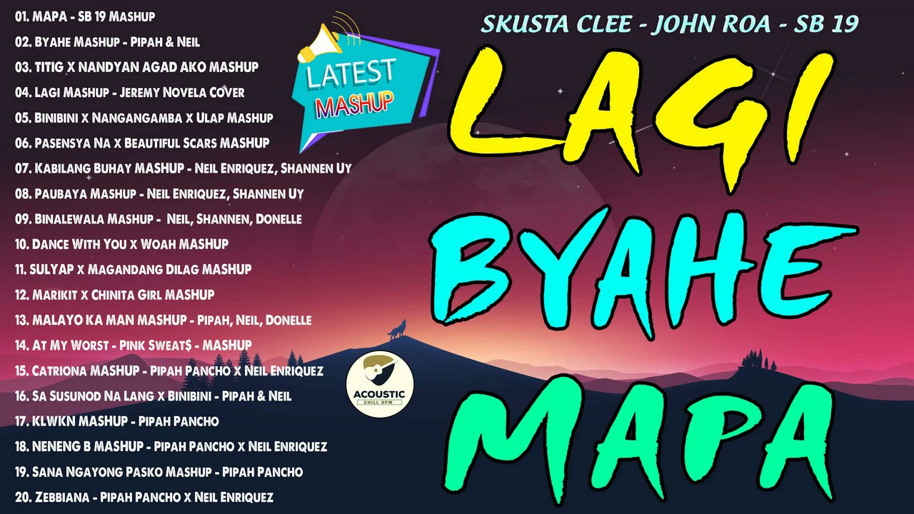 ⁣MAPA X LAGI x BYAHE MASHUP | Latest Mashup OPM Viral Kanta 2021 |Neil x Pipah x Skusta Clee x SB 19