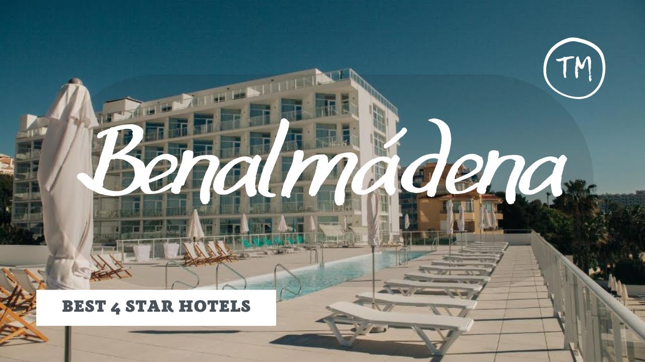 Top 10 hotels in Benalmádena: best 4 star hotels, Spain