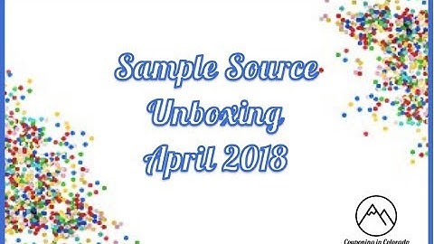Sample Source Unboxing - April 2018