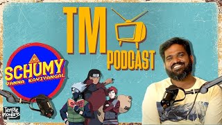 The Story of @SchumyVannakaviyangalOfficial  | TM Podcast