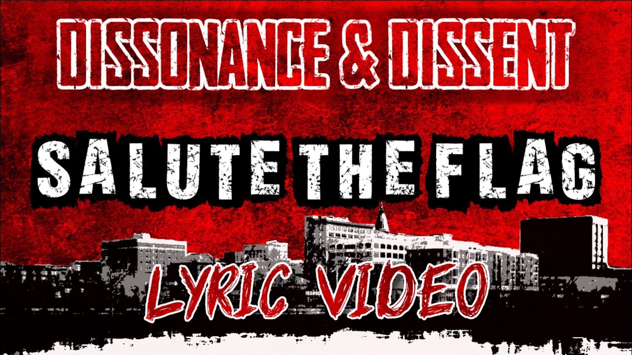 Dissonance & Dissent - "Salute The Flag" (Official Lyric Video)