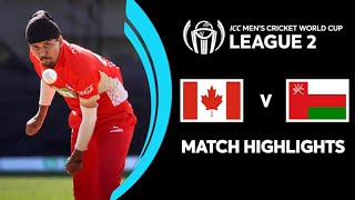 Canada v Oman | Match Highlights | CWC League 2