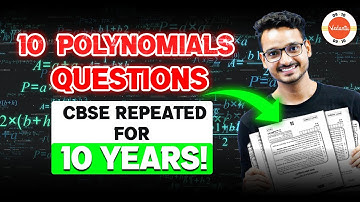 10 Most Important Questions (Repeated PYQ) - Polynomials Class 10 Maths! 🔥 CBSE One Shot Revision 🎯
