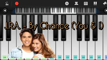 J.R.A. - By Chance (You & I)||Piano Cover||Piano Tutorial