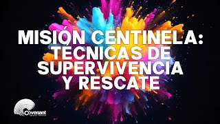 Misión Centinela: Técnicas de Supervivencia y Rescate / 🔴 Reunión en Vivo 🔴 / Diana Martinez