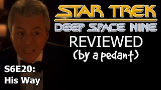 Deep Space Nine Reviewed By A Pedant S6E20 His Way