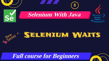 Selenium Waits | Implicit Vs Explicit Vs Fluent Wait with Examples | Full Course For Beginners