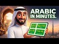 Learn Arabic in Minutes, Not Months