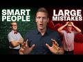 Even Smart People Make These Massive Money Mistakes