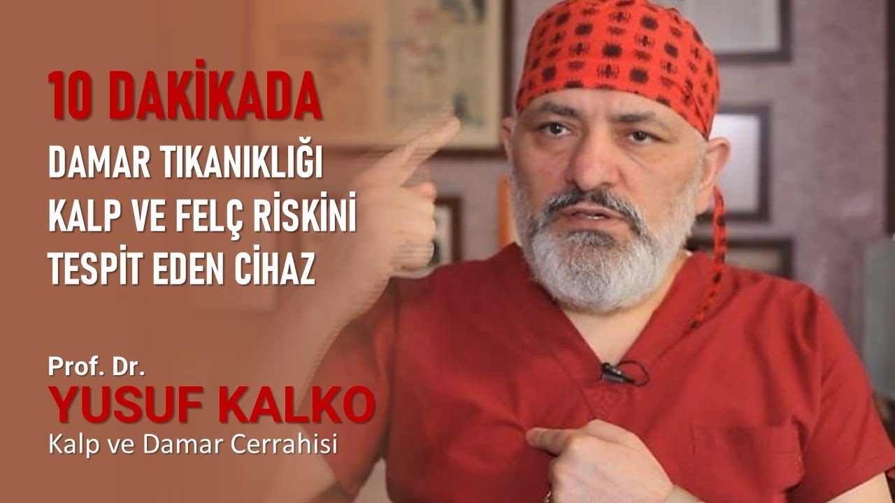 10 dakikada damar tıkanıklığı kalp ve felç riskini tespit eden cihaz | Prof. Dr. Yusuf KALKO