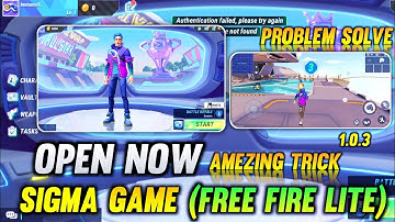Sigma Game Start Problem Solved - Open Problem Solved - loading Problem Solved - New Trick