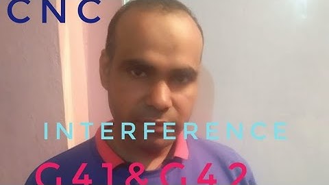 CNC PROGRAMMING CNC INTERFERENCE ALRAM G41 & G42