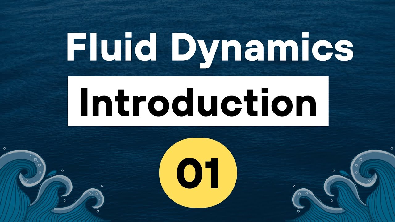 Fluid Dynamics||Master's Final Year||Introduction