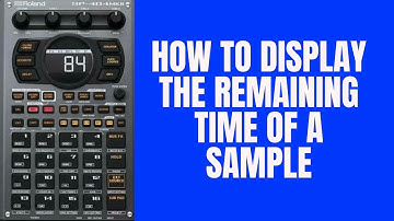 Roland SP 404 MK2 3.0 Tutorial :Display the remaining time of a sample